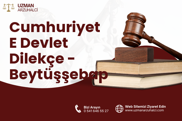 Cumhuriyet E Devlet Dilekçe - Beytüşşebap