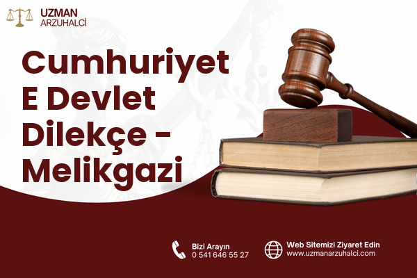 Cumhuriyet E Devlet Dilekçe - Melikgazi