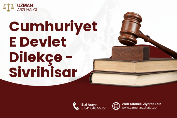 Cumhuriyet E Devlet Dilekçe - Sivrihisar