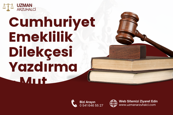 Cumhuriyet Emeklilik Dilekçesi Yazdırma - Mut