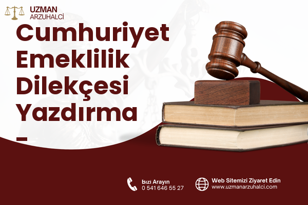 Cumhuriyet Emeklilik Dilekçesi Yazdırma - Samandağ