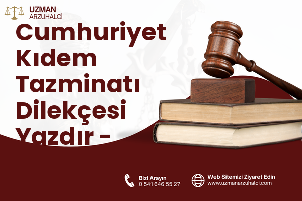 Cumhuriyet Kıdem Tazminatı Dilekçesi Yazdır - Elmadağ
