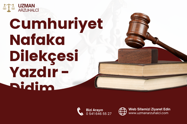 Cumhuriyet Nafaka Dilekçesi Yazdır - Didim