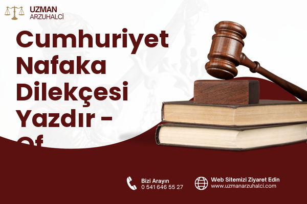 Cumhuriyet Nafaka Dilekçesi Yazdır - Of
