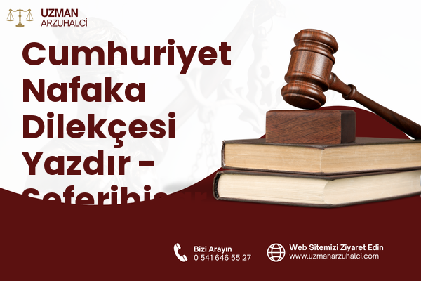 Cumhuriyet Nafaka Dilekçesi Yazdır - Seferihisar