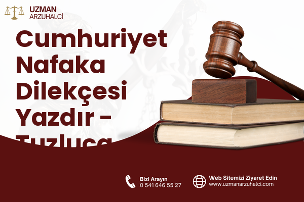 Cumhuriyet Nafaka Dilekçesi Yazdır - Tuzluca