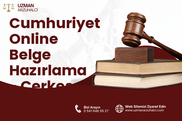 Cumhuriyet Online Belge Hazırlama - Çerkeş