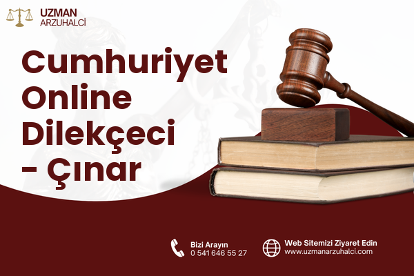 Cumhuriyet Online Dilekçeci - Çınar