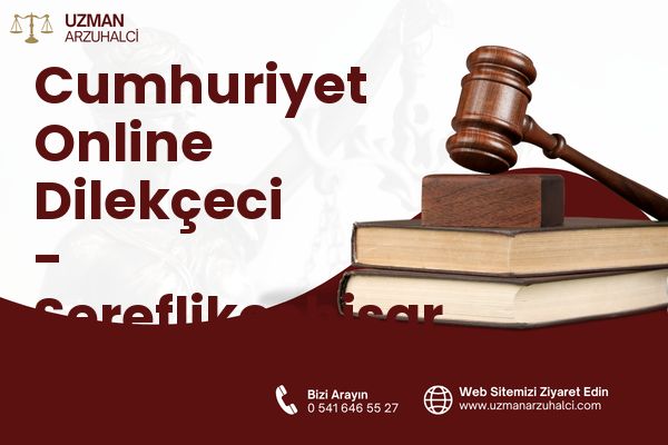 Cumhuriyet Online Dilekçeci - Şereflikoçhisar