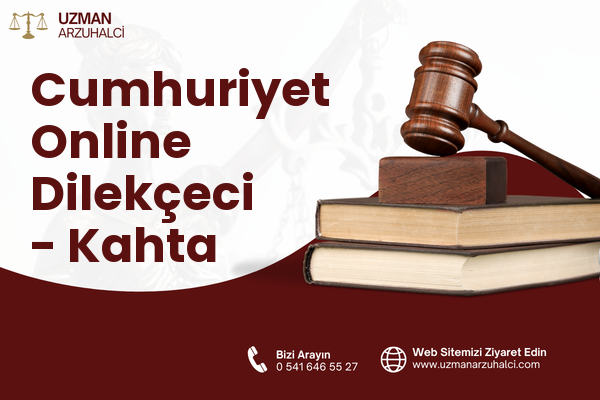 Cumhuriyet Online Dilekçeci - Kahta
