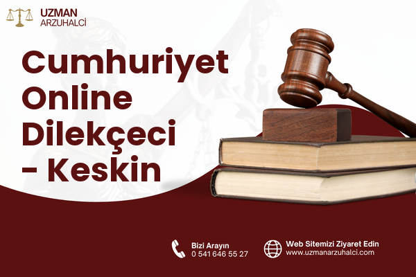 Cumhuriyet Online Dilekçeci - Keskin