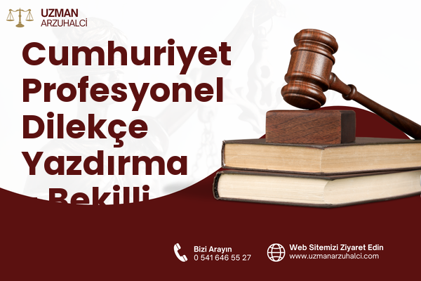 Cumhuriyet Profesyonel Dilekçe Yazdırma - Bekilli