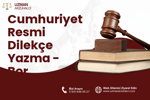 Cumhuriyet Resmi Dilekçe Yazma - Bor