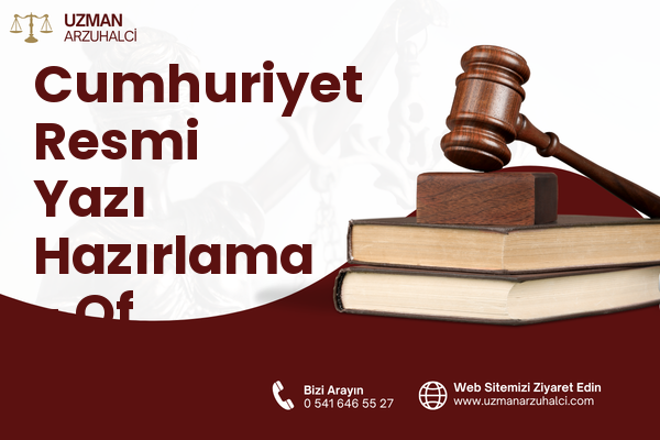 Cumhuriyet Resmi Yazı Hazırlama - Of