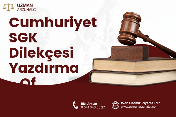 Cumhuriyet SGK Dilekçesi Yazdırma - Of