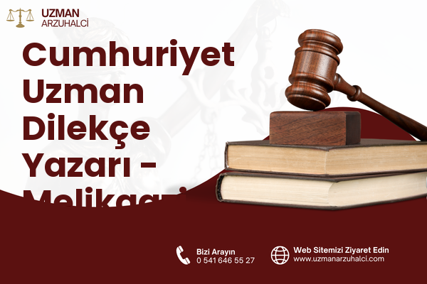 Cumhuriyet Uzman Dilekçe Yazarı - Melikgazi