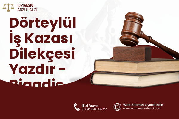 Dörteylül İş Kazası Dilekçesi Yazdır - Bigadiç