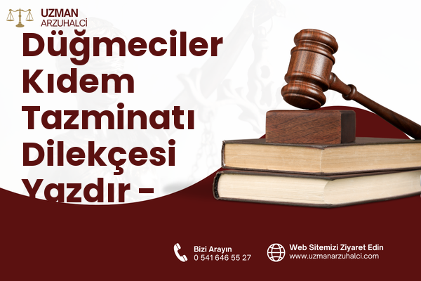 Düğmeciler Kıdem Tazminatı Dilekçesi Yazdır - Eyüpsultan