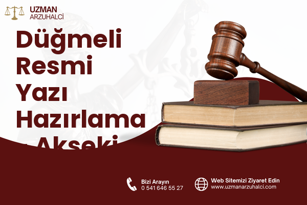 Düğmeli Resmi Yazı Hazırlama - Akseki