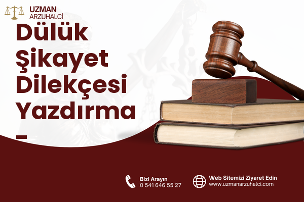 Dülük Şikayet Dilekçesi Yazdırma - Şehitkamil