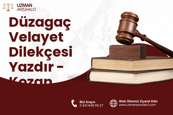 Düzagaç Velayet Dilekçesi Yazdır - Kozan