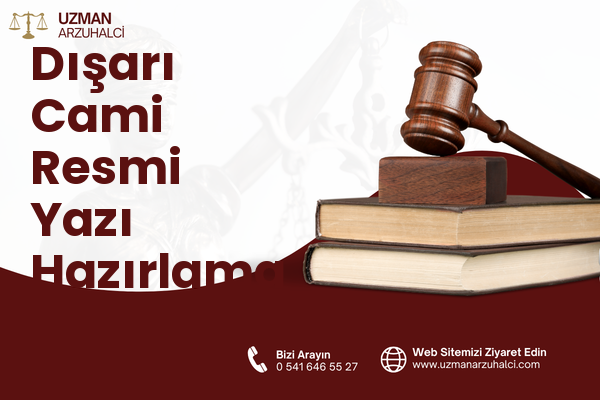 Dışarı Cami Resmi Yazı Hazırlama - Merkez