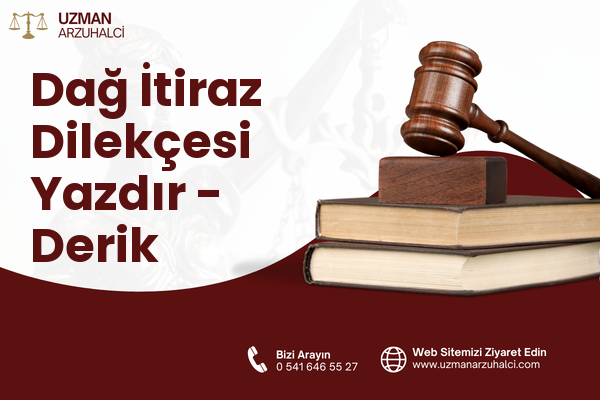 Dağ İtiraz Dilekçesi Yazdır - Derik