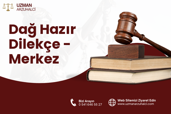 Dağ Hazır Dilekçe - Merkez