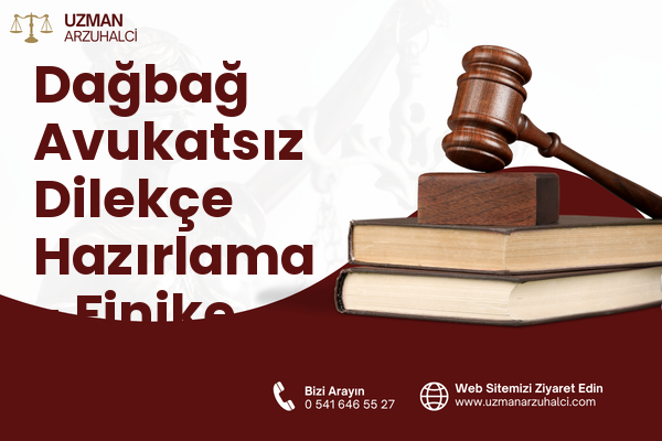 Dağbağ Avukatsız Dilekçe Hazırlama - Finike