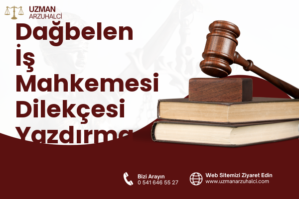 Dağbelen İş Mahkemesi Dilekçesi Yazdırma - Bodrum