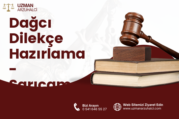 Dağcı Dilekçe Hazırlama - Sarıçam