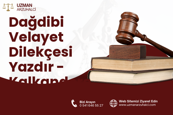 Dağdibi Velayet Dilekçesi Yazdır - Kalkandere