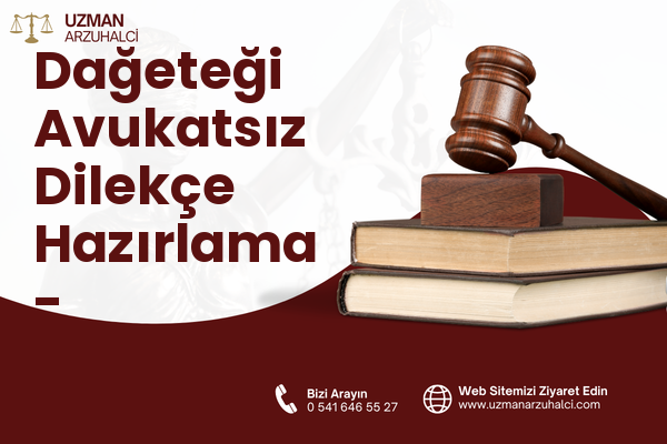 Dağeteği Avukatsız Dilekçe Hazırlama - Eyyübiye