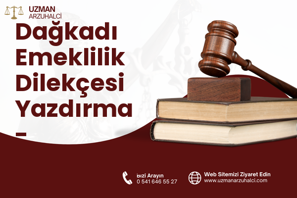 Dağkadı Emeklilik Dilekçesi Yazdırma - Karacabey