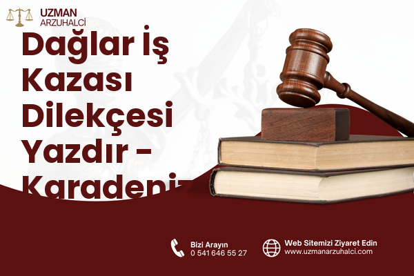 Dağlar İş Kazası Dilekçesi Yazdır - Karadeniz Ereğli