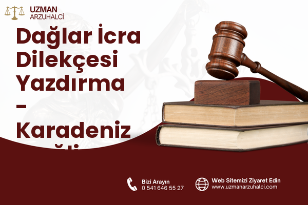 Dağlar İcra Dilekçesi Yazdırma - Karadeniz Ereğli