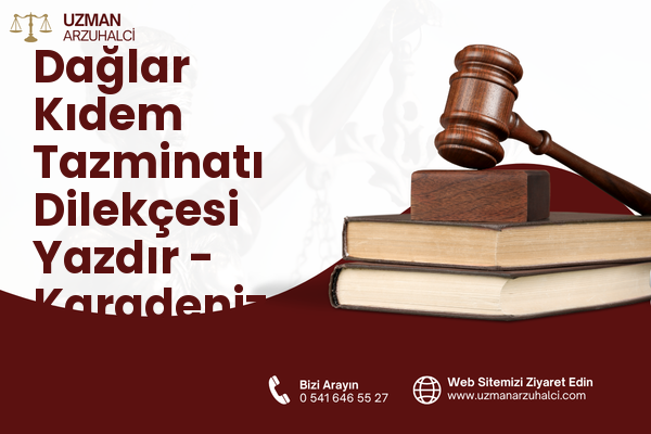 Dağlar Kıdem Tazminatı Dilekçesi Yazdır - Karadeniz Ereğli
