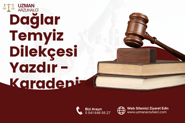Dağlar Temyiz Dilekçesi Yazdır - Karadeniz Ereğli