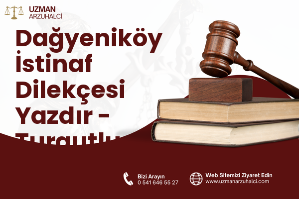 Dağyeniköy İstinaf Dilekçesi Yazdır - Turgutlu