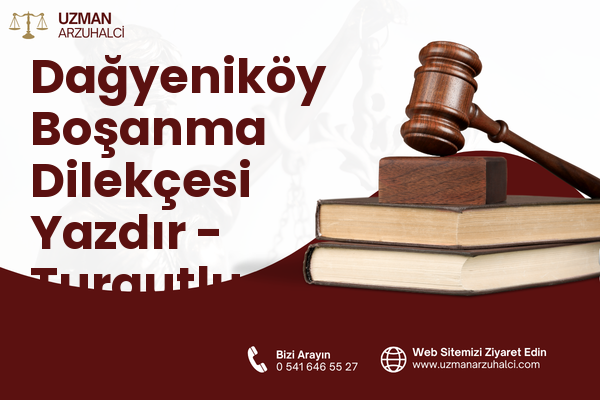 Dağyeniköy Boşanma Dilekçesi Yazdır - Turgutlu