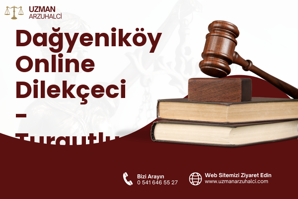 Dağyeniköy Online Dilekçeci - Turgutlu