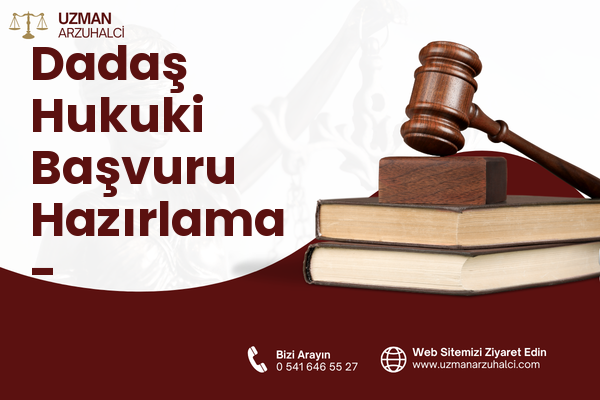 Dadaş Hukuki Başvuru Hazırlama - Yakutiye