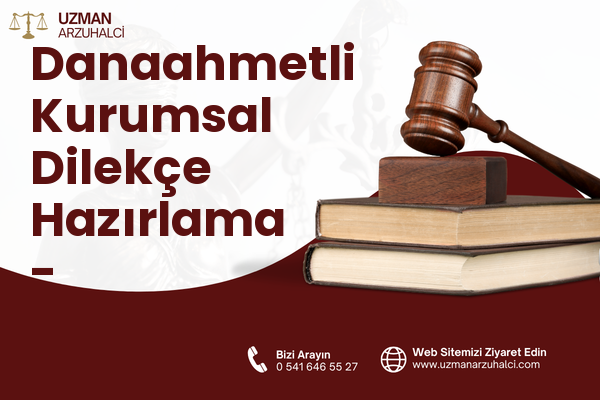 Danaahmetli Kurumsal Dilekçe Hazırlama - Kırıkhan
