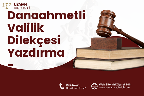 Danaahmetli Valilik Dilekçesi Yazdırma - Kırıkhan