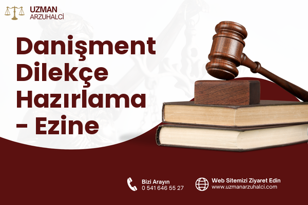 Danişment Dilekçe Hazırlama - Ezine
