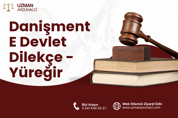 Danişment E Devlet Dilekçe - Yüreğir