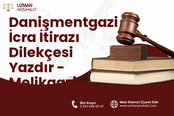 Danişmentgazi İcra İtirazı Dilekçesi Yazdır - Melikgazi