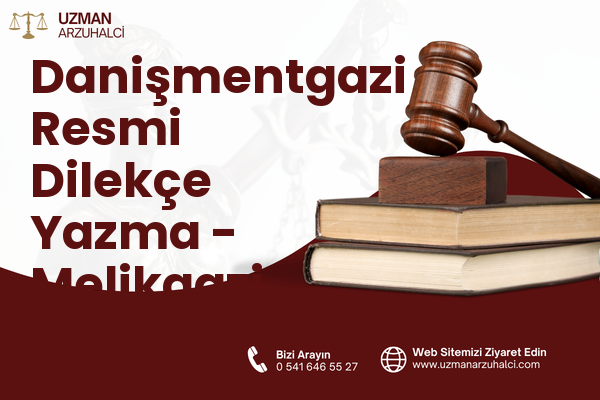 Danişmentgazi Resmi Dilekçe Yazma - Melikgazi
