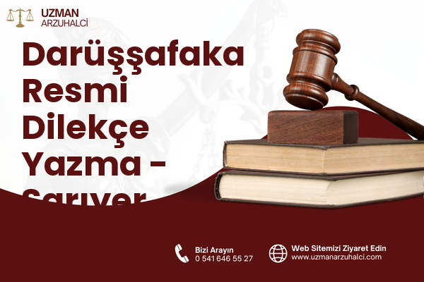 Darüşşafaka Resmi Dilekçe Yazma - Sarıyer