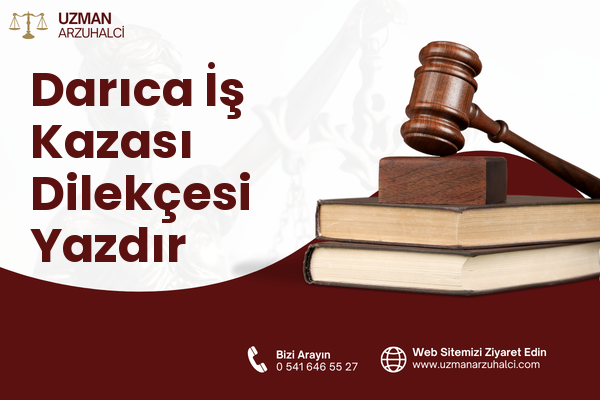 Darıca İş Kazası Dilekçesi Yazdır